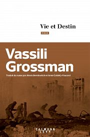 Vie et destin de  Vie et Destin , de Vassili Grossman