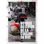 Le goût de la ville: images et réflexions autour des cuisines de rue