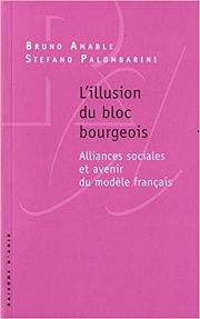 ENTRETIEN - L'Illusion du bloc bourgeois, avec Bruno Amable et Stefano Palombarini