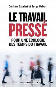 Des temps du travail : entretien avec Corinne Gaudart et Serge Volkoff