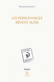 A quoi rêvent les personnages ?