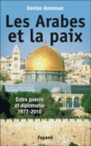 Faire la guerre pour gagner la paix ? Une histoire de la diplomatie isralo-arabe de 1973  nos jours.