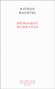 Mémoires marranes. Itinéraires dans le sertão du Nordeste brésilien