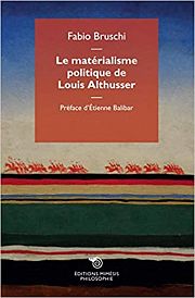 Lire Althusser, éternel lecteur de Marx et philosophe original