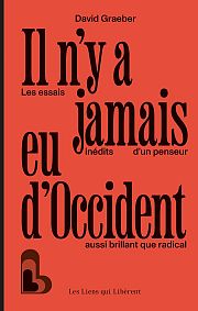 David Graeber : l’imagination au service de la politique