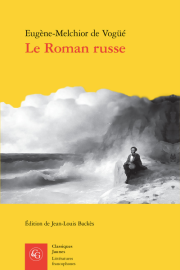 Vogüé et le roman russe, 140 ans après