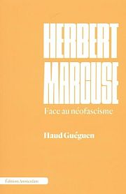 Penser et vivre contre le fascisme, avec Herbert Marcuse