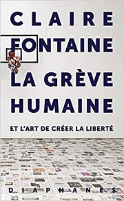 « Claire Fontaine » ou l’art de la grève 