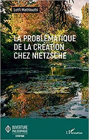 L’œuvre de Nietzsche à la lumière de sa pensée de la Création