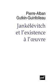 Jankélévitch, penseur de l’existence telle qu’elle devrait être
