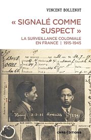La surveillance au cœur de l’empire colonial français