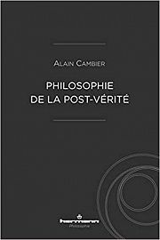 La « post-vérité » : un aspect du nihilisme contemporain