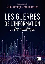 L’information, une arme aux effets décuplés par le numérique