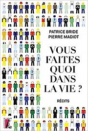 DEBAT - Vous faites quoi dans la vie ?