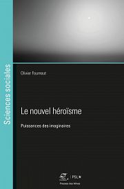 L’héroïsme pour tous, figure du capitalisme tardif