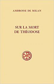 Ambroise de Milan, ou l'invention d'un christianisme d'Occident