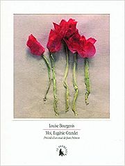 « Moi, Eugénie Grandet », testament artistique de Louise Bourgeois