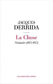  « La chose » chez Derrida