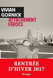 ROMAN - Attachement féroce, de Vivian Gornick