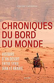 La traversée du désert. Une géohistoire du désert de Syrie