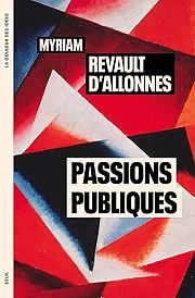 Les passions au cœur de la raison démocratique