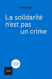 Quand la solidarité devient un délit