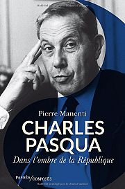 Charles Pasqua : l'homme de l'ombre de la République