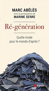 La mode pour le monde d'aprs ? Entretien avec Marc Abls