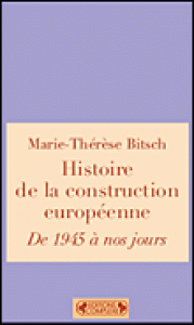 De 1945 à 2004 : l'histoire de la construction européenne