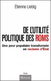 Les Roms ou la politique de la peur