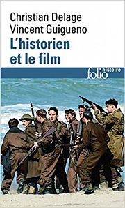 Le cinéma : source, objet et vecteur d'histoire