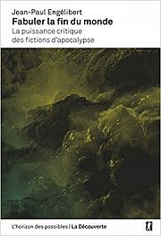 Rêver la fin du monde pour penser l'avenir