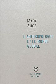 Anthropologue dans le ou du monde global ?