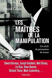 Manipuler l'opinion, l'histoire d'un art 