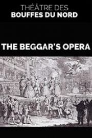 Bouffes du Nord  The Beggar's Opera, gueux d'hier et d'aujourd'hui