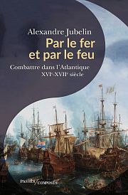 A l’abordage ou au canon : les batailles navales de l’époque moderne