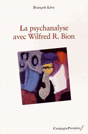 Qu'est-ce que la psychanalyse bionienne ?