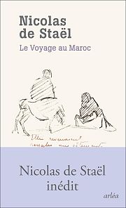 De Staël au Maroc : tourments et ravissements