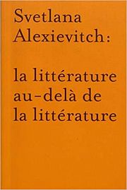 Svetlana Alexievitch, historienne de l’âme soviétique