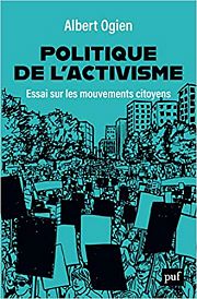 Entretien avec Albert Ogien: l'activisme entre en politique