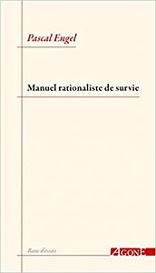 Rester rationaliste, quand la vérité est attaquée de toutes parts 