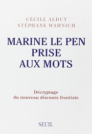 Les mots de Marine Le Pen : double discours ou réelle inflexion républicaine ?