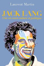 Jack Lang, sa vie, son oeuvre