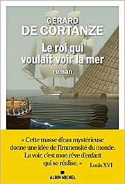 Gérard de Cortanze : Louis XVI à Cherbourg