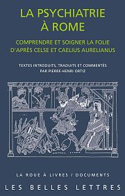 Aux origines antiques de la psychiatrie