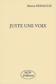 Marion Dessaules en quête de la voix juste, entre disgrâces et grâce