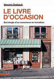 Le livre d'occasion : entretien avec Vincent Chabault