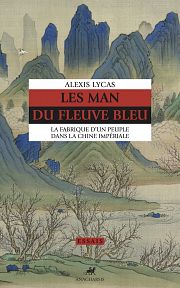 Les Man du fleuve Bleu face à la puissance impériale chinoise