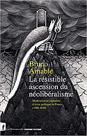 Entretien avec Bruno Amable : La résistible ascension du néolibéralisme 