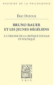 Bruno Bauer : pour une philosophie pratique et critique